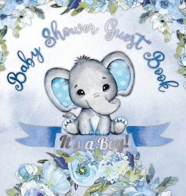 It's a Boy! Baby Shower Guest Book: Elephant & Blue Floral Alternative Theme, Wishes to Baby and Advice for Parents, Guests Sign in Personalized with by Tamore, Casiope