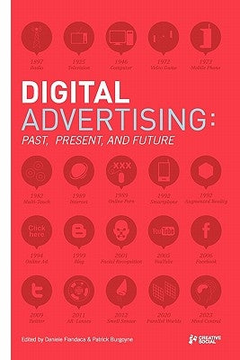 Digital Advertising: Past, Present, and Future by Fiandaca, Daniele