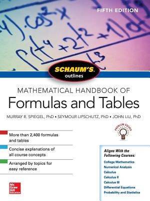 Schaum's Outline of Mathematical Handbook of Formulas and Tables by Liu, John