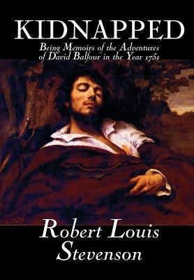 Kidnapped by Robert Louis Stevenson, Fiction, Classics, Action & Adventure by Stevenson, Robert Louis