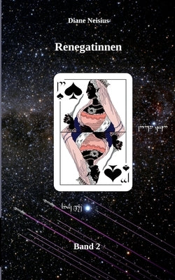 Renegatinnen: Band 2 by Neisius, Diane