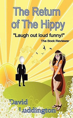 The Return of the Hippy by Luddington, David