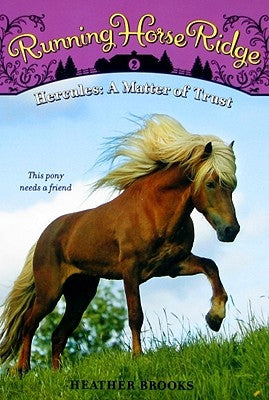 Running Horse Ridge #2: Hercules: A Matter of Trust by Brooks, Heather