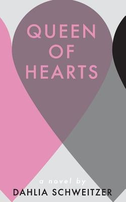 Queen of Hearts by Schweitzer, Dahlia