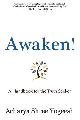 Awaken! by Yogeesh, Acharya Shree