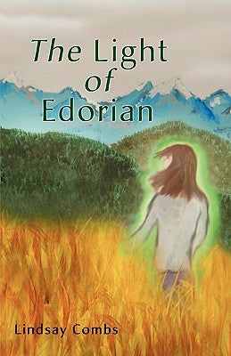 The Light of Edorian by Combs, Lindsay