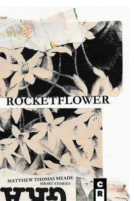 Rocketflower by Meade, Matthew Thomas
