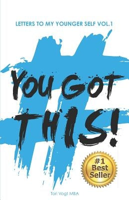 You Got This!: Letters to My Younger Self by Baldwin, U. Grant