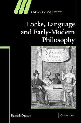 Locke, Language and Early-Modern Philosophy by Dawson, Hannah