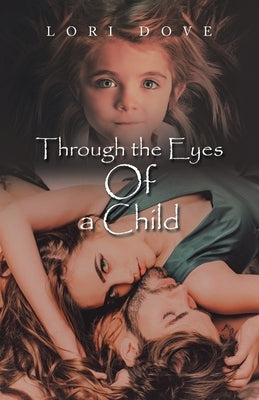 Through the Eyes of a Child by Dove, Lori
