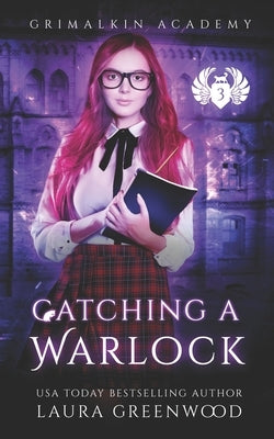 Catching A Warlock by Greenwood, Laura