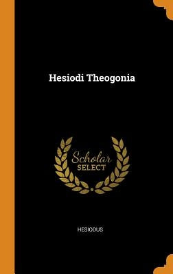 Hesiodi Theogonia by Hesiodus