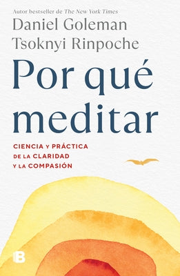 Por Qué Meditar / Why We Meditate by Goleman, Daniel