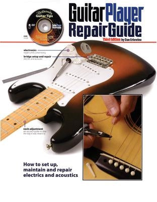 The Guitar Player Repair Guide - 3rd by Erlewine, Dan