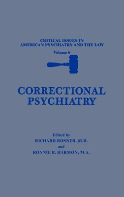 Correctional Psychiatry by Rosner, Richard