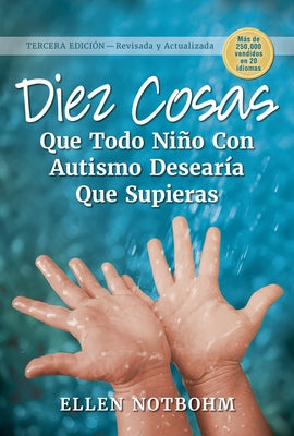 Diez Cosas Que Todo Niño Con Autismo Desearía Que Supieras by Notbohm, Ellen