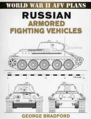 Russian Armored Fighting Vehicles by Bradford, George