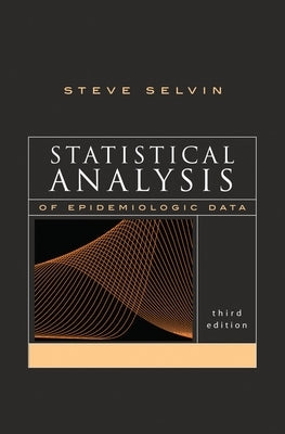 Statistical Analysis of Epidemiologic Data by Selvin, Steve