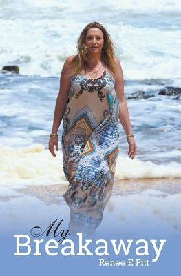 My Breakaway by Pitt, Renee