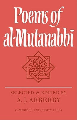 Poems of Al-Mutanabbî by Arberry, A. J.