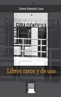 Libros raros y de uso by Lage, Jorge Enrique