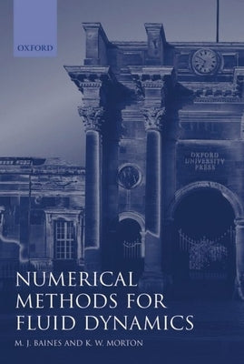 Numerical Methods for Fluid Dynamics IV by Baines, M. J.