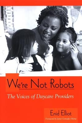 We're Not Robots by Elliot, Enid