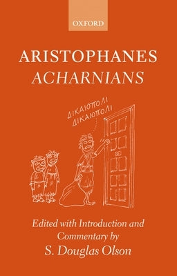 Aristophanes' Acharnians by Olson, S. Douglas