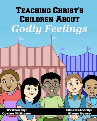 Teaching Christ's Children About Godly Feelings by Hyman, Corine