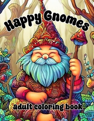 Happy Gnomes: Coloring Book by Berling, Jennifer