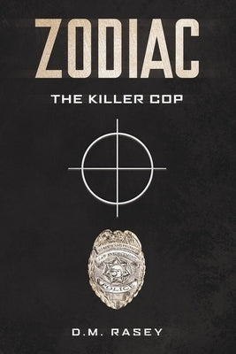 Zodiac The Killer Cop by Rasey, DM