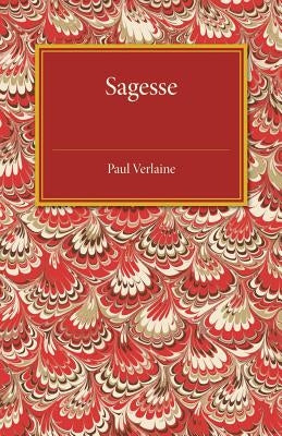 Sagesse by Verlaine, Paul