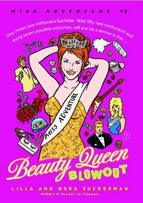 Beauty Queen Blowout: Miss Adventure #2 by Zuckerman, Lilla