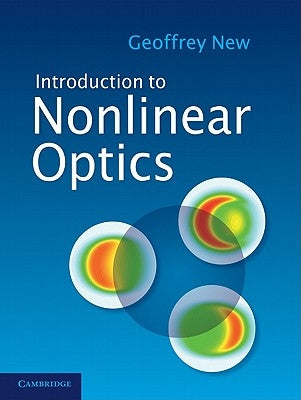 Introduction to Nonlinear Optics by New, Geoffrey