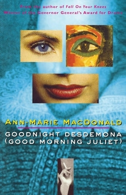 Goodnight Desdemona (Good Morning Juliet) by MacDonald, Ann-Marie