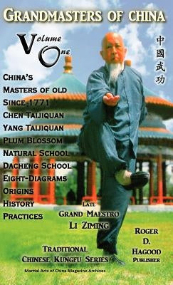Grandmasters of China Volume One: Traditional Chinese Kung Fu Series by Clemens, Charles Alan