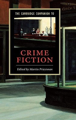 The Cambridge Companion to Crime Fiction by Priestman, Martin