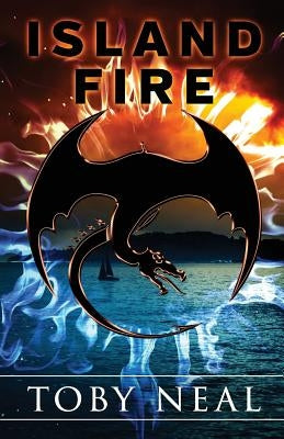 Island Fire by Neal, Toby