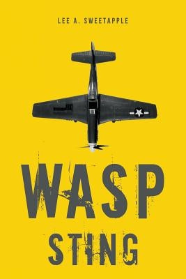 WASP Sting by Sweetapple, Lee A.