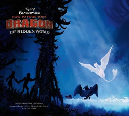 The Art of How to Train Your Dragon: The Hidden World by Sunshine, Linda