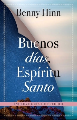 Buenos Días, Espíritu Santo by Hinn, Benny
