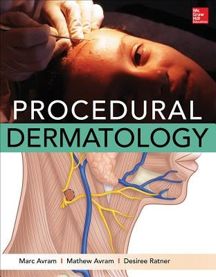 Procedural Dermatology by Avram, Marc