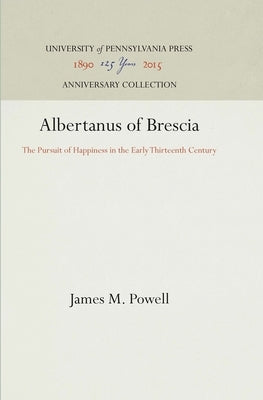Albertanus of Brescia by Powell, James M.
