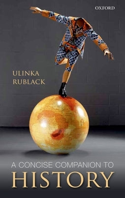 A Concise Companion to History by Rublack, Ulinka