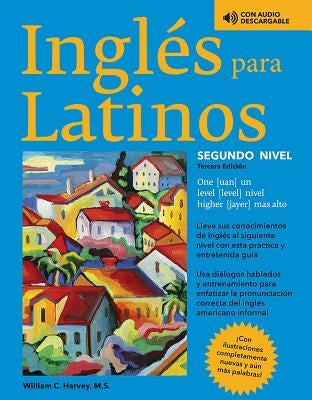 Ingles Para Latinos, Level 2 by Harvey, William C.