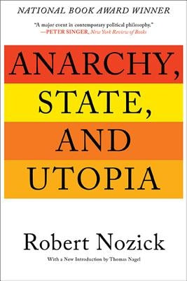 Anarchy, State, and Utopia by Nozick, Robert