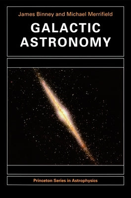 Galactic Astronomy by Binney, James