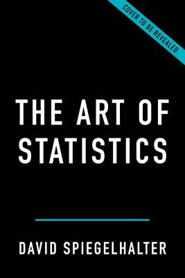 The Art of Statistics: How to Learn from Data by Spiegelhalter, David