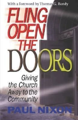 Fling Open the Doors: Giving the Church Away to the Community by Nixon, Paul