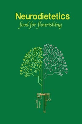 Neurodietetics: The dietary science of human flourishing by Aiken, Richard Chalon